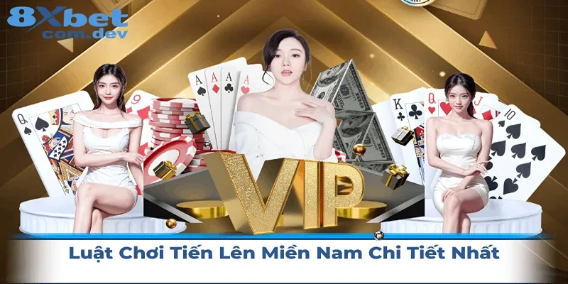 luật chơi tiến lên miền nam