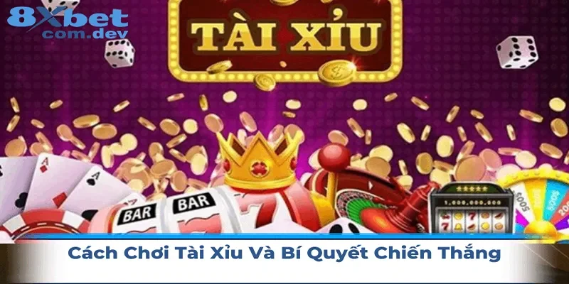 cách chơi tài xỉu