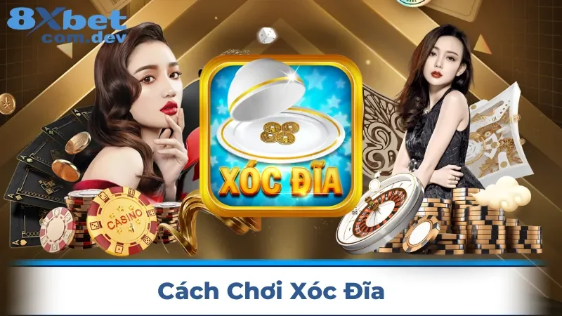 cách chơi xóc đĩa