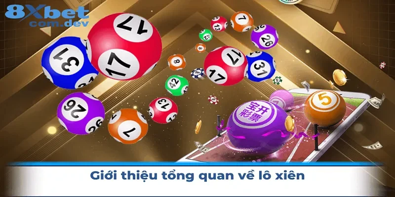 Giới thiệu tổng quan về lô xiên