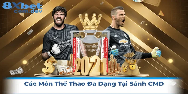 Sự đa dạng và hấp dẫn của CMD thể thao