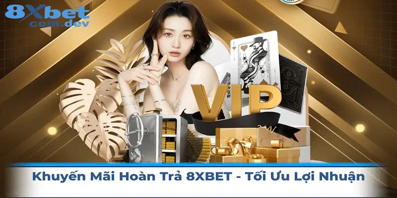 khuyến mãi hoàn trả 8xbet