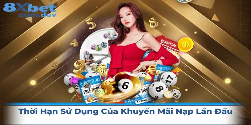 Thời hạn sử dụng của các khuyến mãi nạp lần đầu